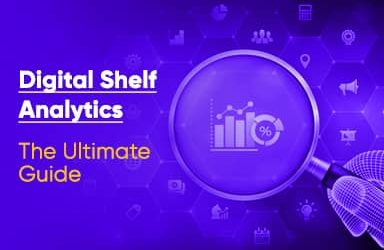 Digital Shelf Analytics: The Ultimate Guide