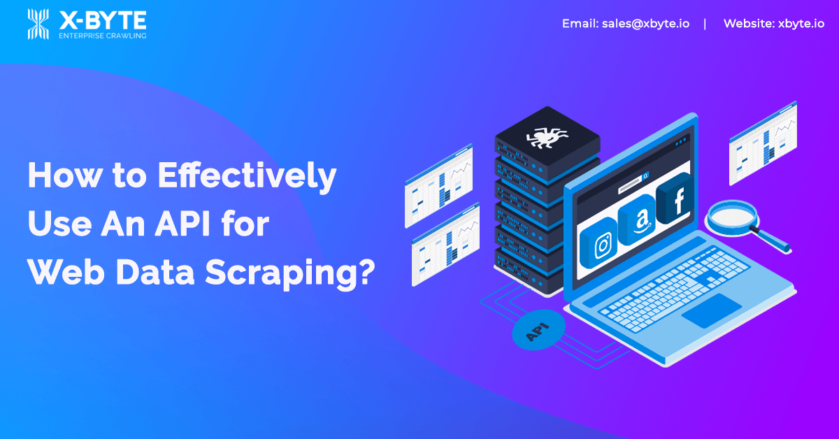 How-to-Effectively-Use-An-API-for-Web-Data-Scraping