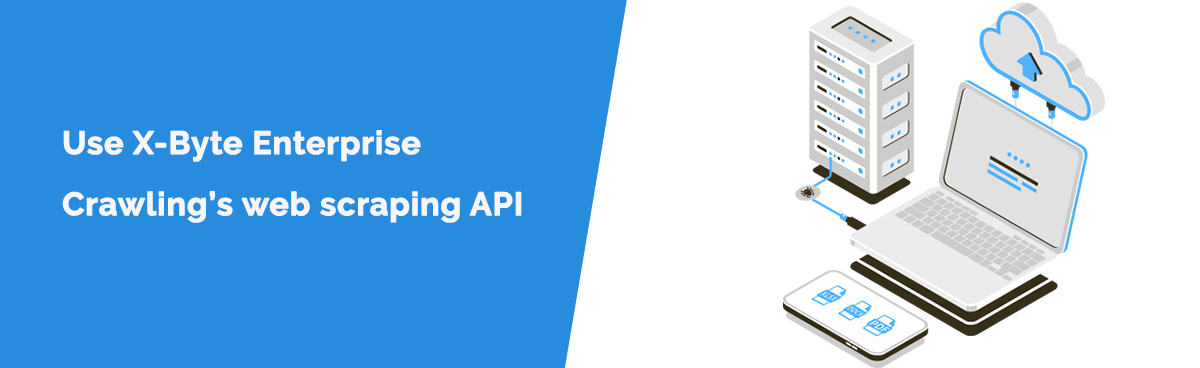 Use-X-Byte-Enterprise-Crawlings-web-scraping-API