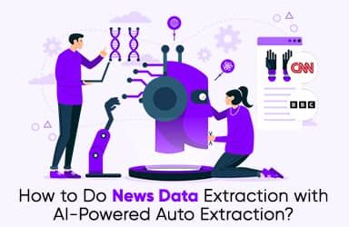 How To Do News Data Extraction With Ai-Powered Auto Extraction?