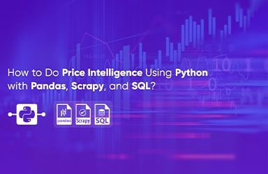 How To Do Price Intelligence Using Python With Pandas Scrapy And SQL?