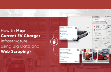 How To Map Current EV Charger Infrastructure Using Big Data And Web Scraping?