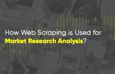 How Web Scraping Is Used For Market Research Analysis?