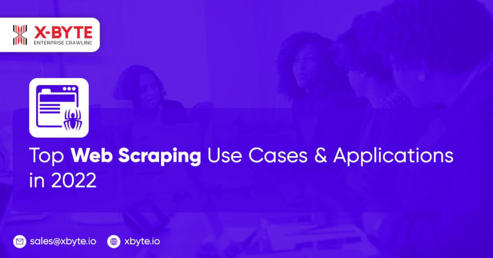 Top Web Scraping Use Cases & Applications in 2022