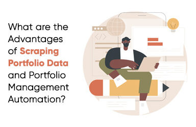 What Are The Advantages Of Scraping Portfolio Data And Portfolio Management Automation?