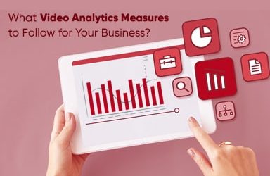 What Video Analytics Measures To Follow For Your Business?