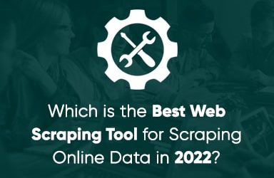 Which Is The Best Web Scraping Tool For Scraping Online Data?