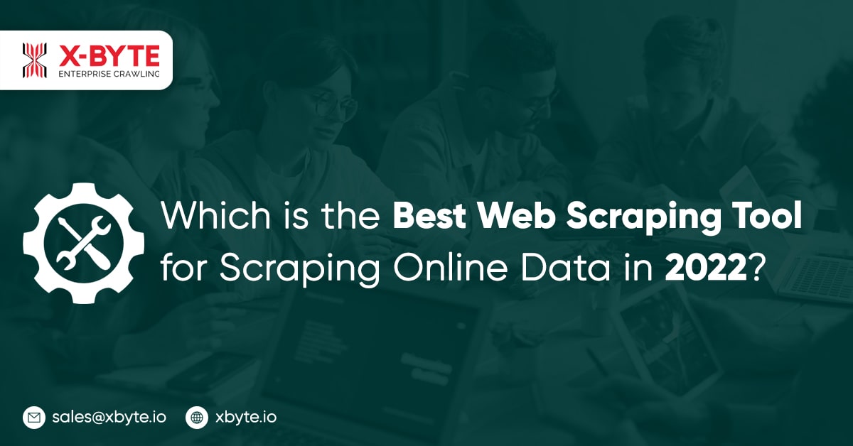 Which Is The Best Web Scraping Tool For Scraping Online Data In 2022?