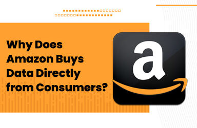 Why Does Amazon Buys Data Directly From Consumers?