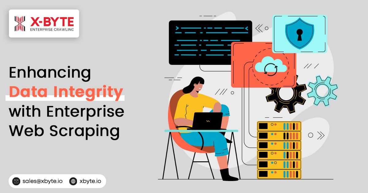 Enhancing Data Integrity With Enterprise Web Scraping