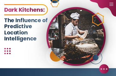 Dark Kitchens - Predictive Location Intelligence