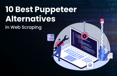 10 Best Puppeteer Alternatives in Web Scraping