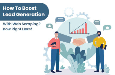 How To Boost Lead Generation With Web Scraping?