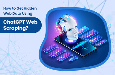 How to Get Hidden Web Data Using ChatGPT Web Scraping?