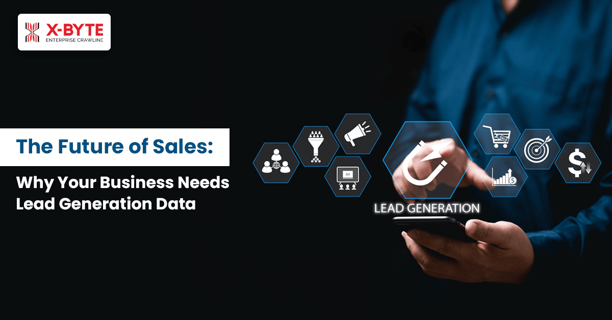 The Future of Sales Why Your Business Needs Lead Generation Data